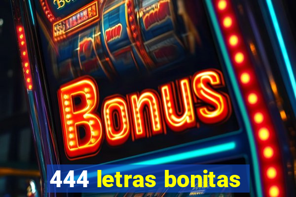 444 letras bonitas